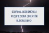 OCHRONA ODGROMOWA I PRZEPIĘCIOWA OBIEKTÓW BUDOWLANYCH ZAGADNIENIA WYBRANE